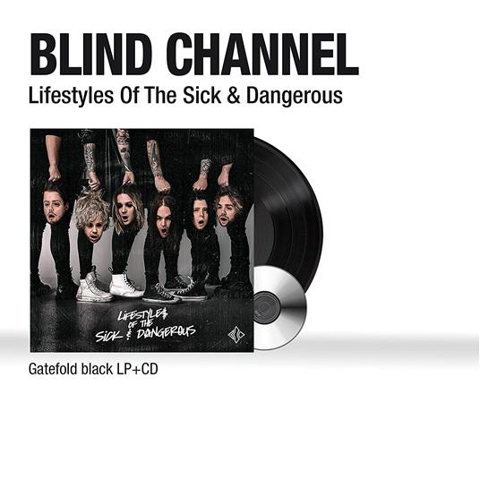 Lifestyles of the Sick & Dangerous - Vinile LP + CD Audio di Blind Channel - 2