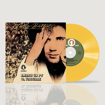 Amarsi un po' - Sì viaggiare (Yellow Coloured 7" Vinyl) - Vinile 7'' di Lucio Battisti