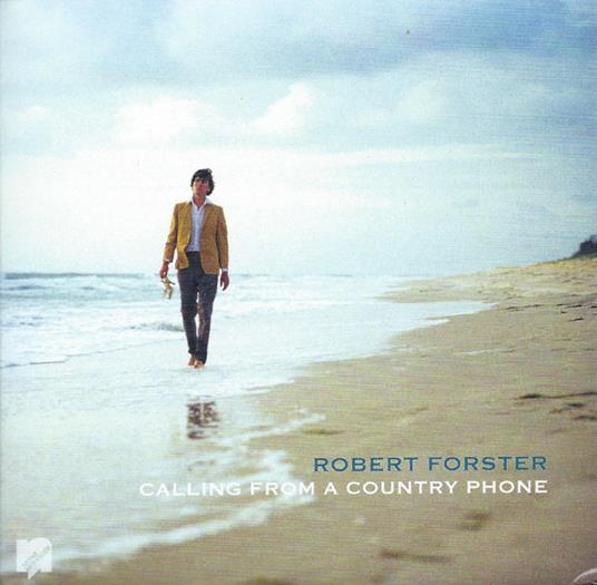 Calling from a Country Phone - CD Audio di Robert Forster