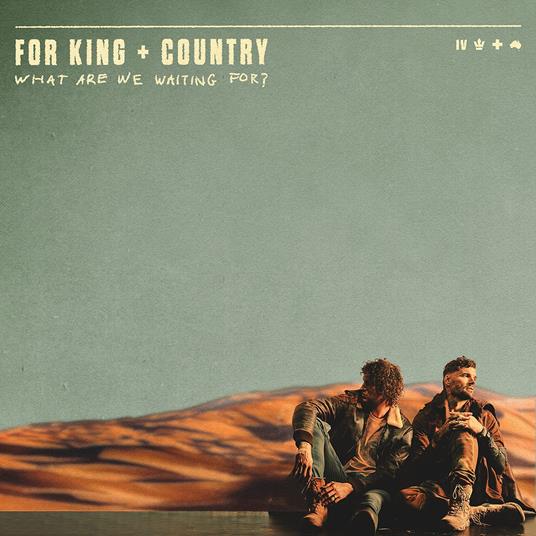What Are We Waiting For? - Vinile LP di For King & Country