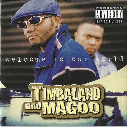 Welcome to Our World - Vinile LP di Timbaland & Magoo