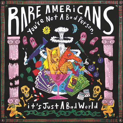 You're Not a Bad Person, It's Just A Bad - Vinile LP di Rare Americans