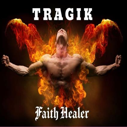 Faith Healer - CD Audio di Tragik