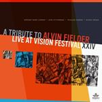 A Tribute to Alvin Fielder. Live