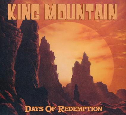 Days Of Redemption - CD Audio di King Mountain