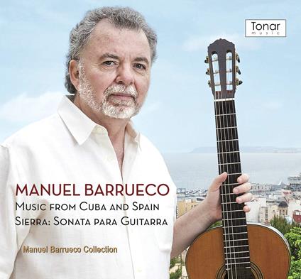 Music From Cuba & Spain - CD Audio di Manuel Barrueco