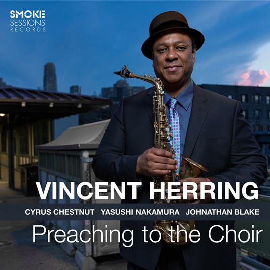 Preaching to the Choir - CD Audio di Vincent Herring