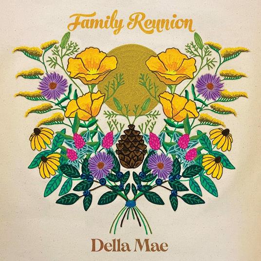 Family Reunion - CD Audio di Della Mae