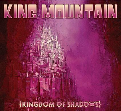 Kingdom Of Shadows - CD Audio di King Mountain