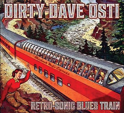 Retro-Sonic Blues Train - CD Audio di Dirty Dave Osti