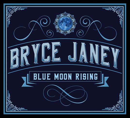 Blue Moon Rising - CD Audio di Bryce Janey