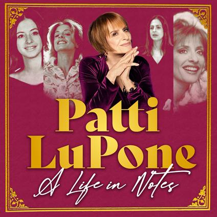 A Life In Notes - CD Audio di Patti LuPone