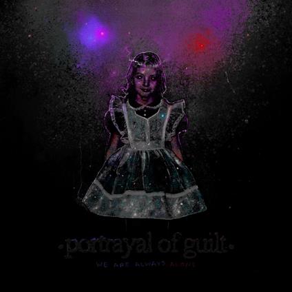 We Are Always Alone - CD Audio di Portrayal of Guilt