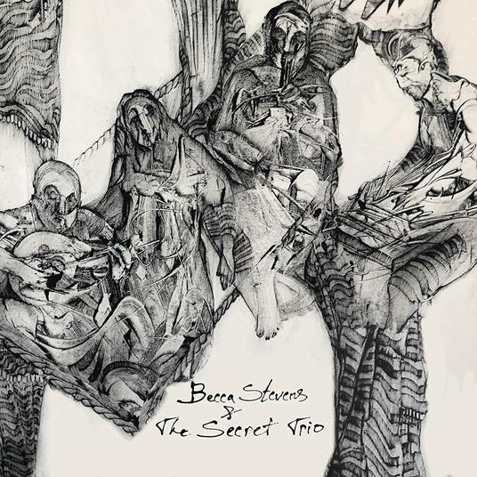 Becca Stevens & the Secret Trio - CD Audio di Becca Stevens