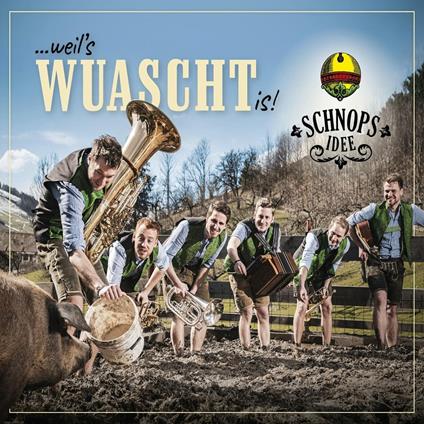 Weil's Wuascht Is! - CD Audio di Schnopsidee