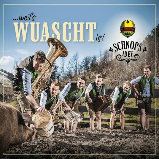 Weil's Wuascht Is! - CD Audio di Schnopsidee