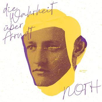 Die Wahrheit Uber Arndt - Vinile LP di Noth