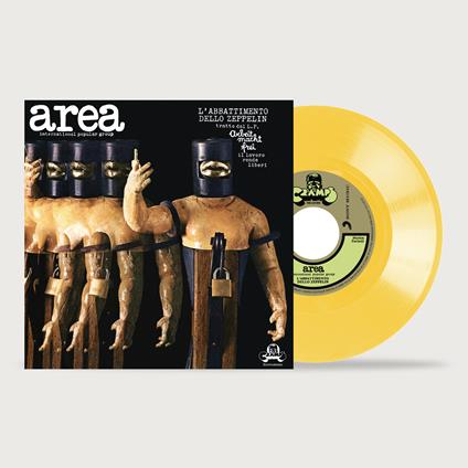 L'abbattimento dello Zeppelin (Yellow 7" Vinyl) - Vinile 7'' di Area