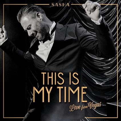 This Is My Time. This Is My Life. - CD Audio di Sasha