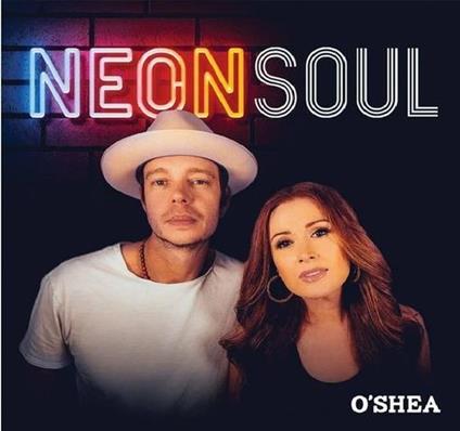 Neon Soul - CD Audio di O'Shea