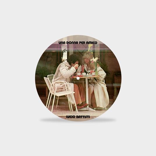 Una donna per amico (Picture Disc-Edizione Limitata e Numerata) - Vinile LP di Lucio Battisti