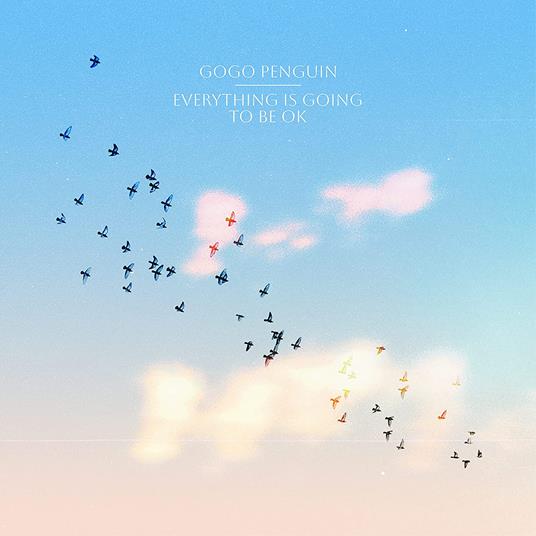 Everything Is Going to Be OK (LP) - Vinile LP di GoGo Penguin