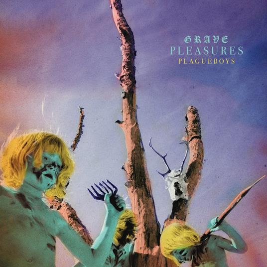 Plagueboys - Vinile LP di Grave Pleasures