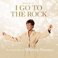 I Go to the Rock. The Gospel Music of Whitney Houston