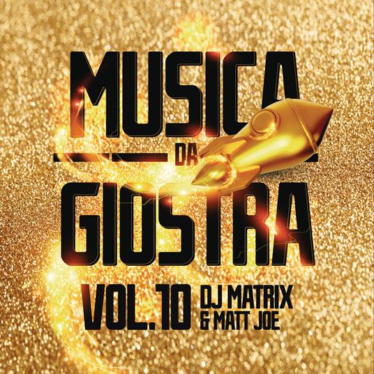 Musica da giostra vol.10 - DJ Matrix , Matt Joe - CD | IBS