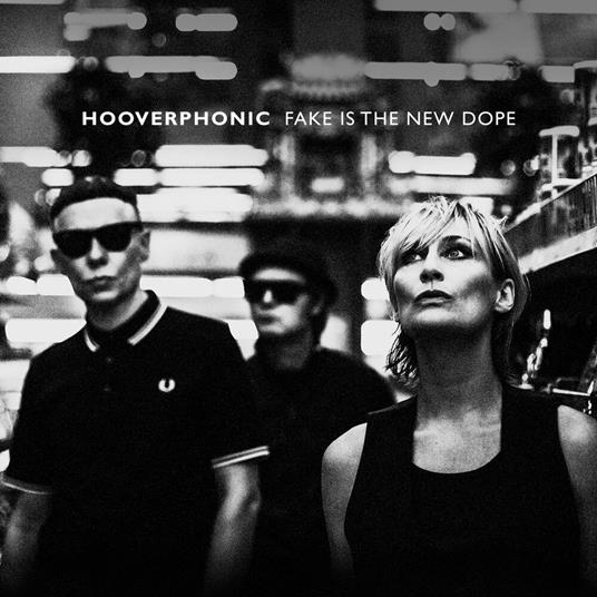 Fake Is The New Dope - CD Audio di Hooverphonic