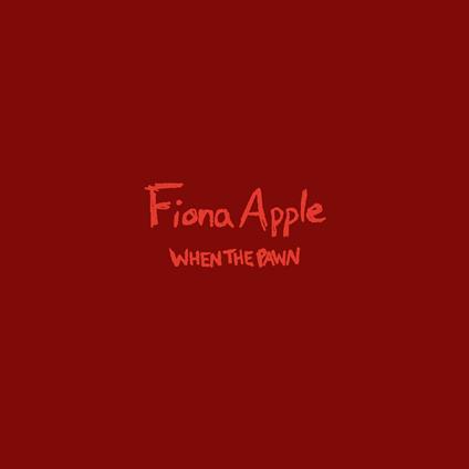 When the Pawn... (180 gr.) - Vinile LP di Fiona Apple