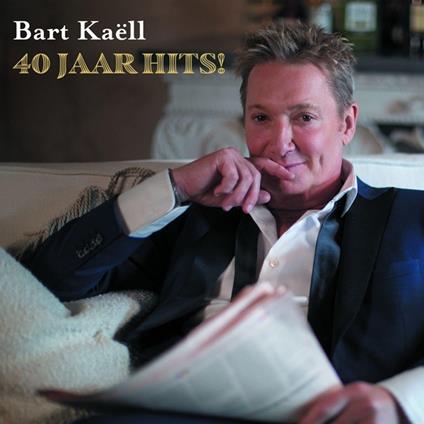 40 Jaar Bart Kaell - CD Audio di Bart Kaell