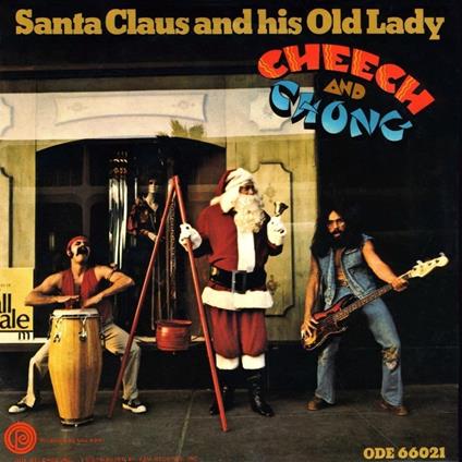 Santa Claus And His Old Lady - Vinile LP di Cheech & Chong