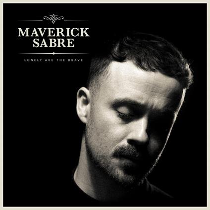 Lonely Are The Brave (Mav's Version) - CD Audio di Maverick Sabre
