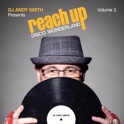 DJ Andy Smith Presents Reach Up - Disco - Vinile LP