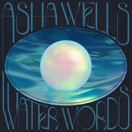 Water Words - CD Audio di Asha Wells
