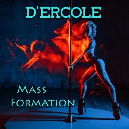 Mass Formation - CD Audio di D'Ercole