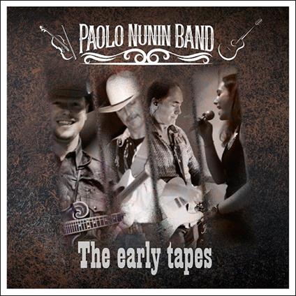The Early Tapes - CD Audio di Paolo Nunin (Band)