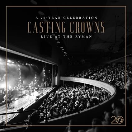 Casting Crowns: 20 Year Celebration Live At Ryman - CD Audio di Casting Crowns