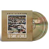 CD To Save a Child (CD + Blu-ray) Eric Clapton
