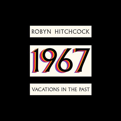 1967 - Vacations In The Past - CD Audio di Robyn Hitchcock