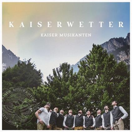 Kaiserwetter - CD Audio di Kaiser Musikanten