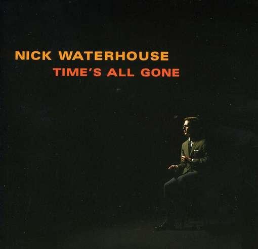 Time's All Gone (Cloudy Dark Burgundy Edition) - Vinile LP di Nick Waterhouse