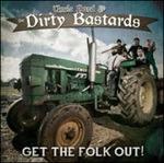 Get the Folk Out! - CD Audio di Uncle Bard & the Dirty Bastards