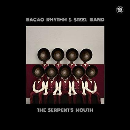 Serpent's Mouth - Vinile LP di Bacao Rhythm Steel Band