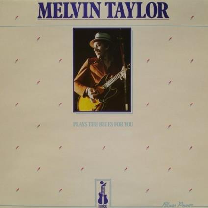 Plays The Blues For You - Vinile LP di Melvin Taylor