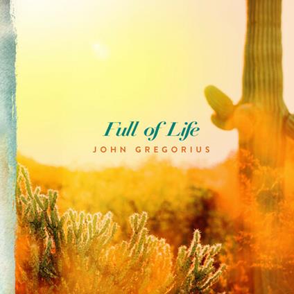 Full of Life - CD Audio di John Gregorius