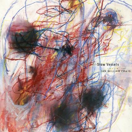 Slow Vessels - Vinile LP di Ian William Craig