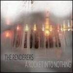 Rocket into Nothing - CD Audio di Renderers