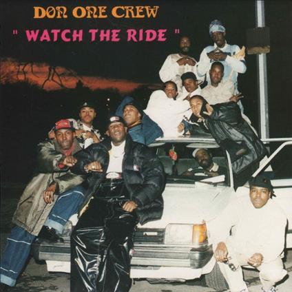 Watch The Ride - CD Audio di Don One Crew